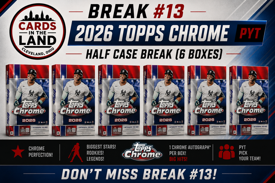Break #13: 2026 Topps Chrome Baseball Hobby - Half Case Break