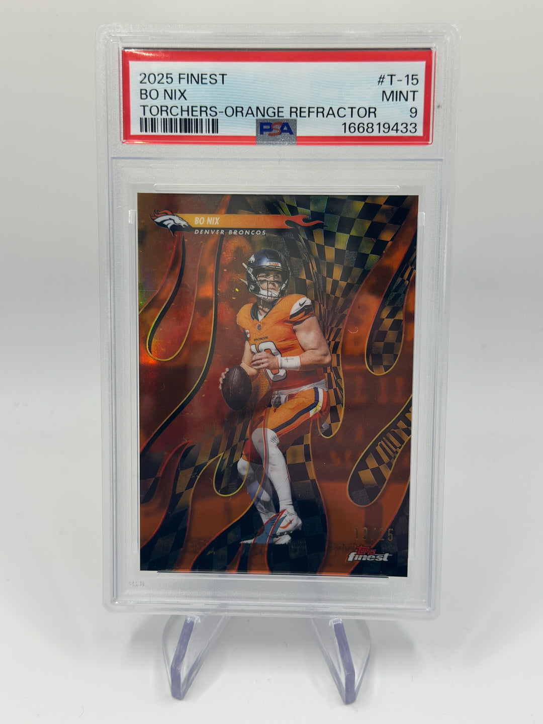 2025 Finest Bo Nix Torchers Orange #T-15 /25 PSA 9